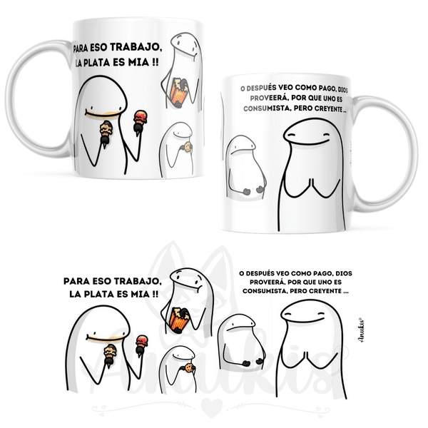 Taza Cerámica 320 cc Flork "Para eso trabajo, la plata es mía..."
