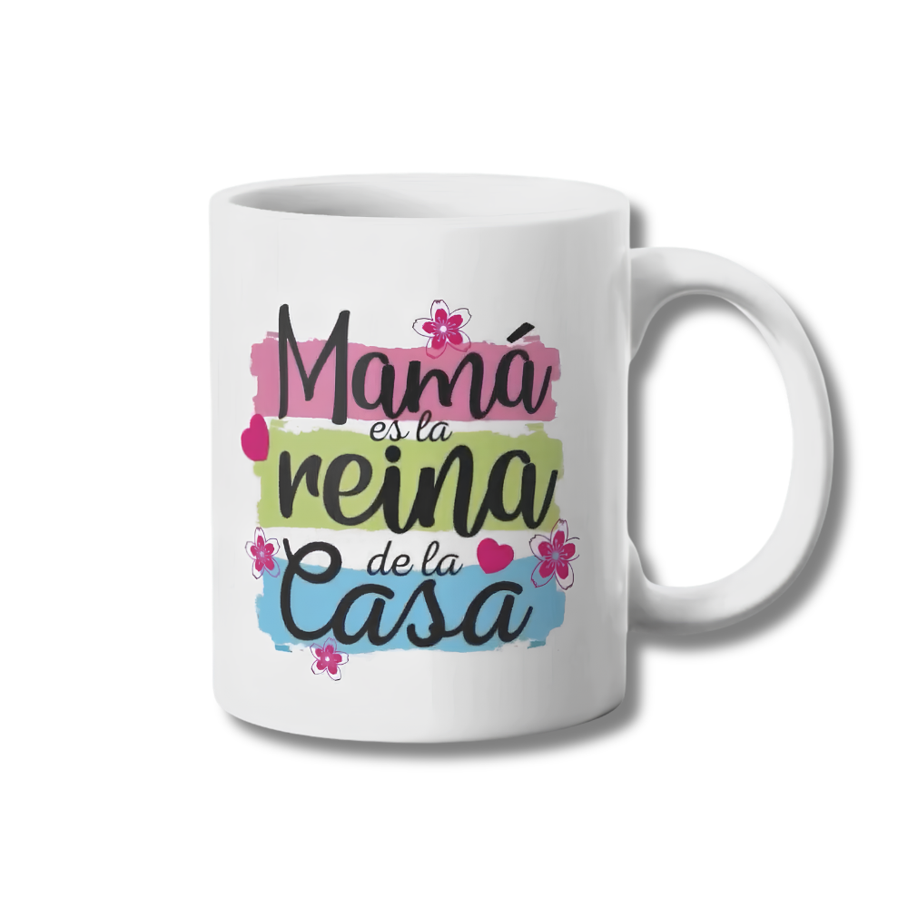 Mamá es la Reina de la Casa Tazon 325ml