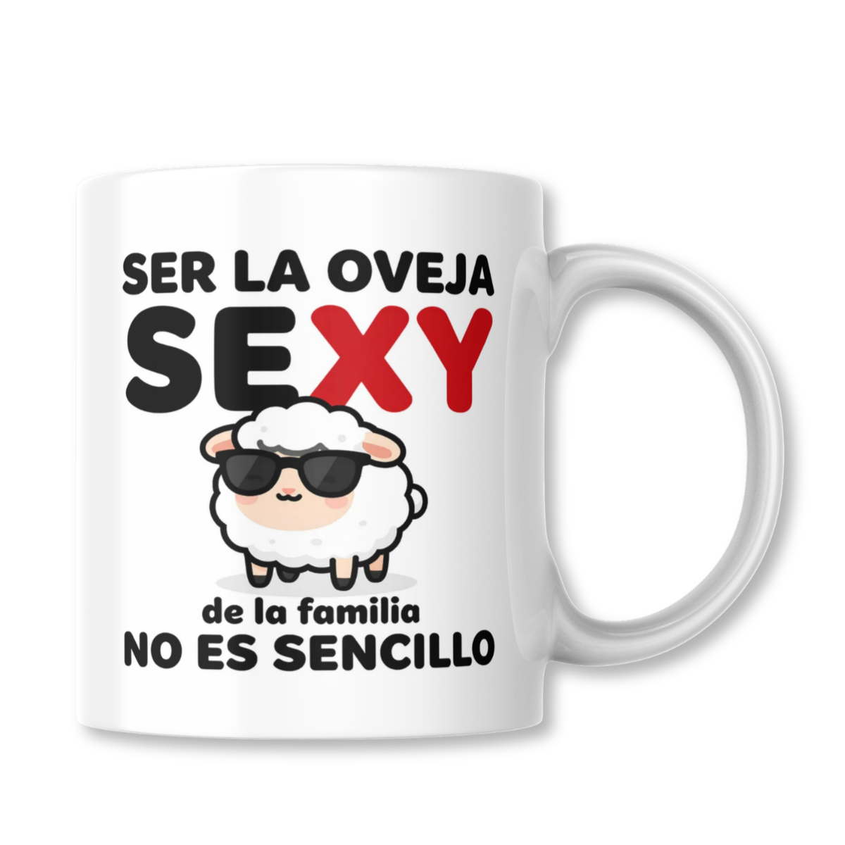 Ser la Oveja Sexy de la Familia no es Sencilllo Taza 325ml