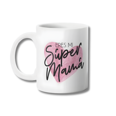 Eres Mi Super Mamá Tazon 325ml