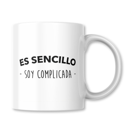 Es Sencillo Soy Complicada Taza 325ml