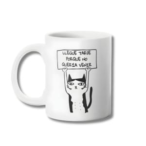 Llegue Tarde Porque No Queria Venir Tazon 325ml anukis.cl